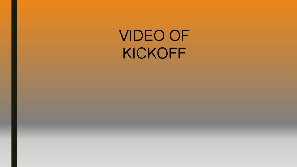 VIDEO OF KICKOFF 