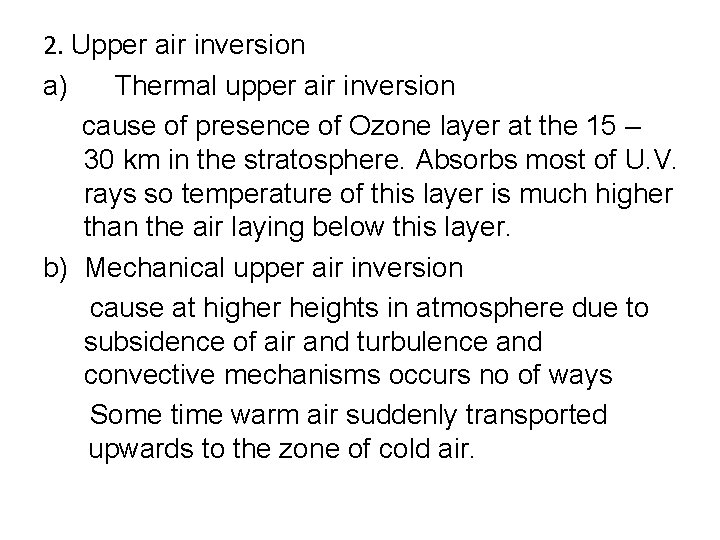 2. Upper air inversion a) Thermal upper air inversion cause of presence of Ozone