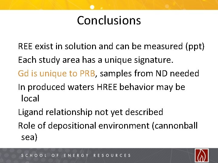 Conclusions REE exist in solution and can be measured (ppt) Each study area has