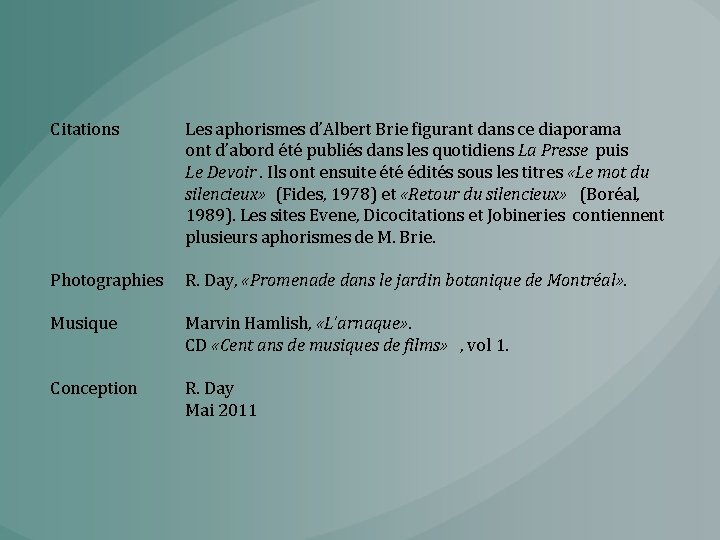 Citations Les aphorismes d’Albert Brie figurant dans ce diaporama ont d’abord été publiés dans