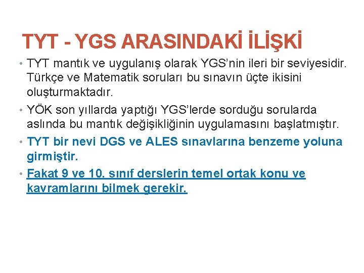 11. 9. 2021 11 TYT - YGS ARASINDAKİ İLİŞKİ • TYT mantık ve uygulanış