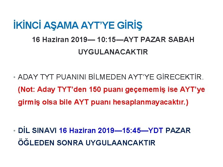 21 11. 9. 2021 İKİNCİ AŞAMA AYT’YE GİRİŞ 16 Haziran 2019— 10: 15—AYT PAZAR