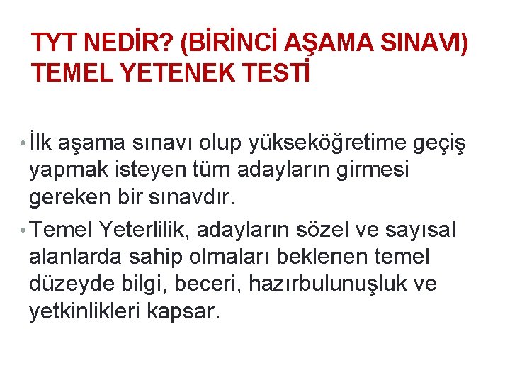 11. 9. 2021 8 TYT NEDİR? (BİRİNCİ AŞAMA SINAVI) TEMEL YETENEK TESTİ • İlk