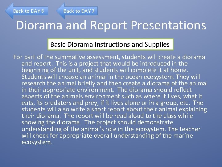 Back to DAY 6 Back to DAY 7 Diorama and Report Presentations Basic Diorama