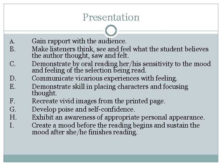 Presentation A. B. C. D. E. F. G. H. I. Gain rapport with the