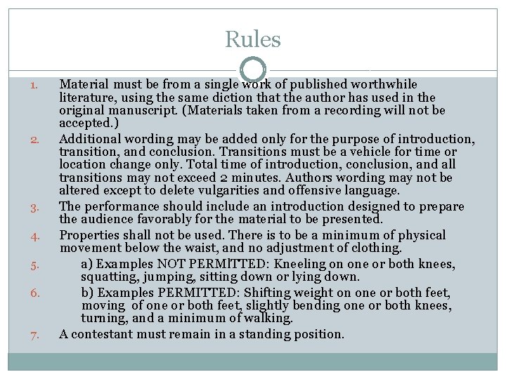 Rules 1. 2. 3. 4. 5. 6. 7. Material must be from a single