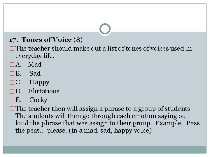 17. Tones of Voice (8) � The teacher should make out a list of