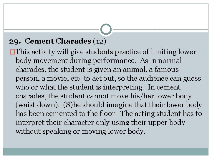29. Cement Charades (12) �This activity will give students practice of limiting lower body