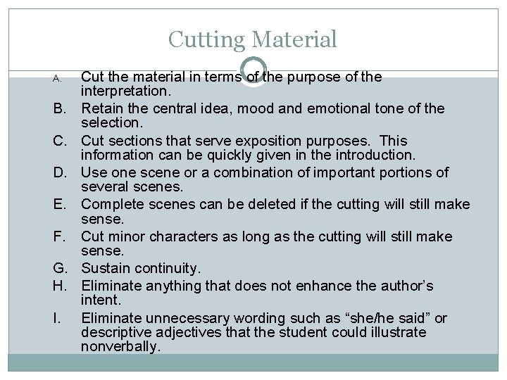 Cutting Material A. B. C. D. E. F. G. H. I. Cut the material