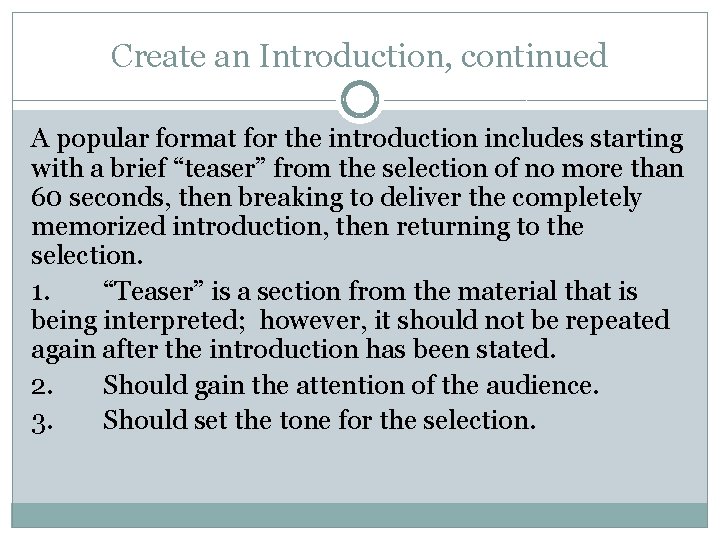 Create an Introduction, continued A popular format for the introduction includes starting with a