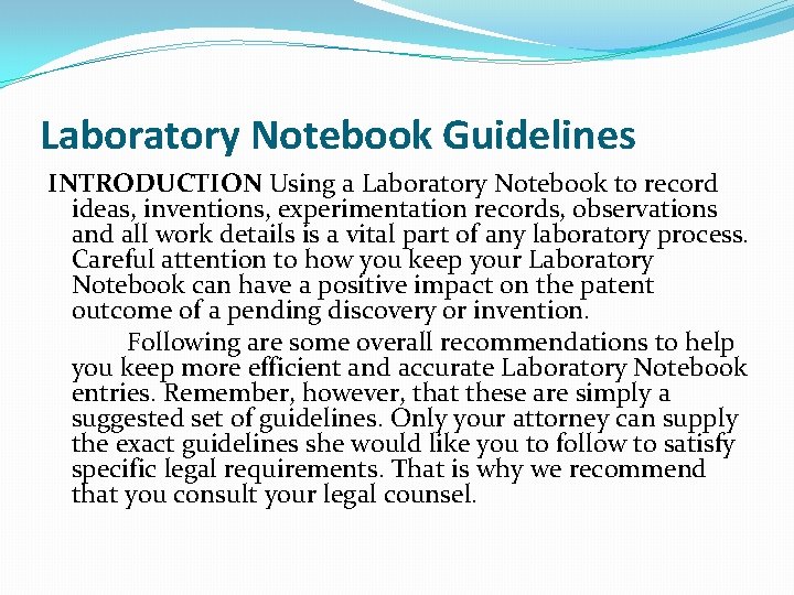 Laboratory Notebook Guidelines INTRODUCTION Using a Laboratory Notebook to record ideas, inventions, experimentation records,