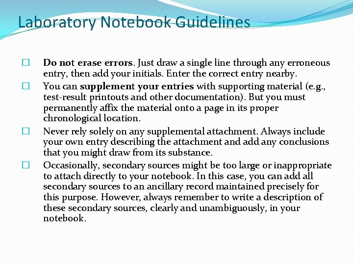 Laboratory Notebook Guidelines � � Do not erase errors. Just draw a single line