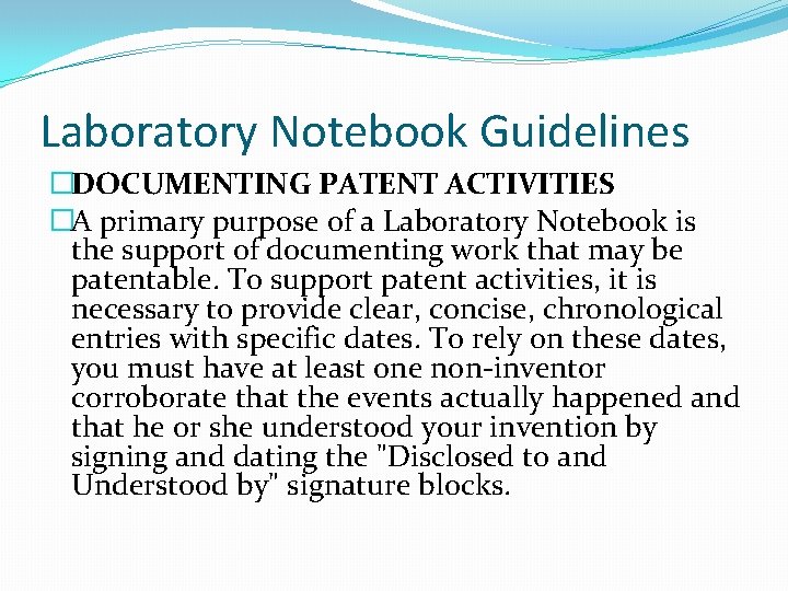 Laboratory Notebook Guidelines �DOCUMENTING PATENT ACTIVITIES �A primary purpose of a Laboratory Notebook is