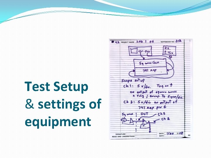 Test Setup & settings of equipment 