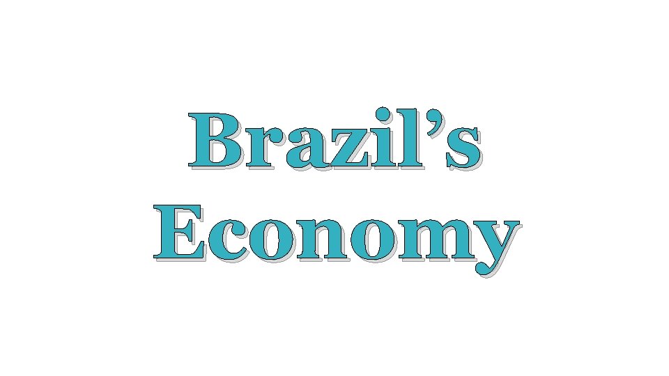 Brazil’s Economy 