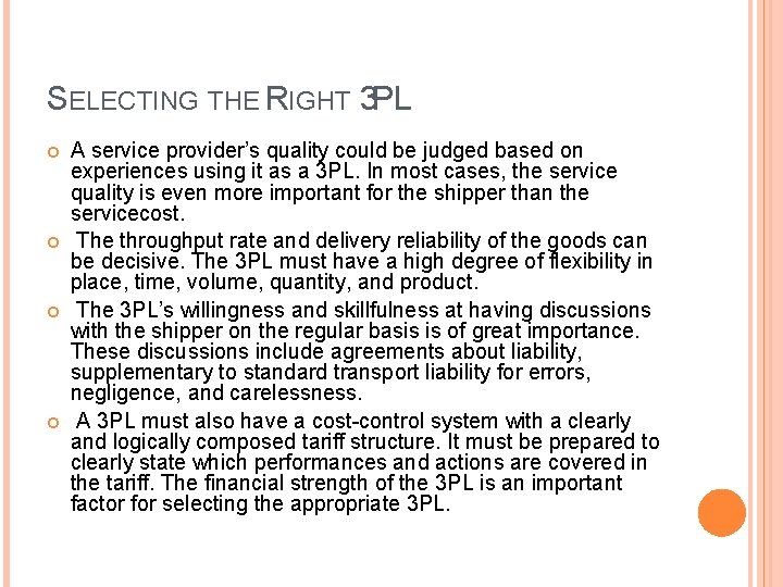 SELECTING THE RIGHT 3 PL A service provider’s quality could be judged based on