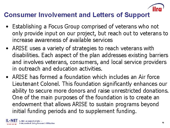Consumer Involvement and Letters of Support Slide 16 • Establishing a Focus Group comprised