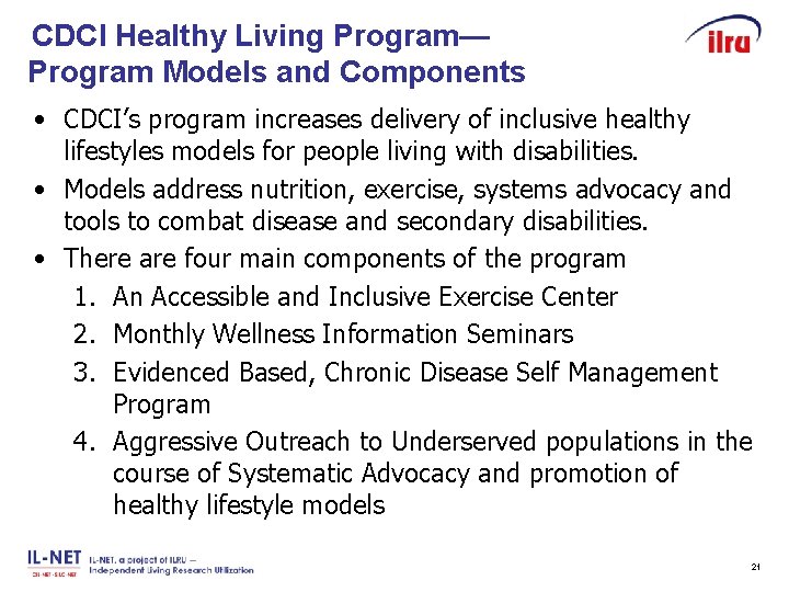 CDCI Healthy Living Program— Program Models and Components Slide 21 • CDCI’s program increases