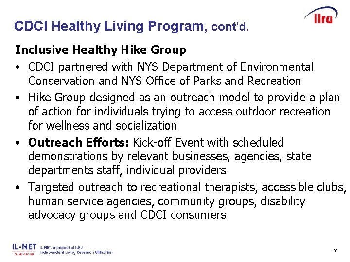 CDCI Healthy Living Program, cont’d. Slide 26 Inclusive Healthy Hike Group • CDCI partnered