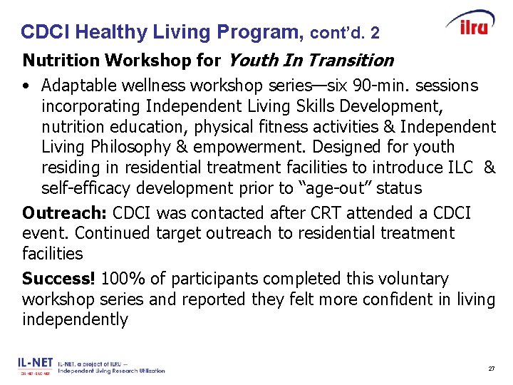 CDCI Healthy Living Program, cont’d. 2 Slide 27 Nutrition Workshop for Youth In Transition