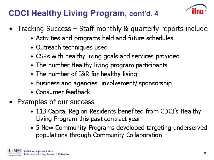 CDCI Healthy Living Program, cont’d. 4 Slide 29 • Tracking Success – Staff monthly