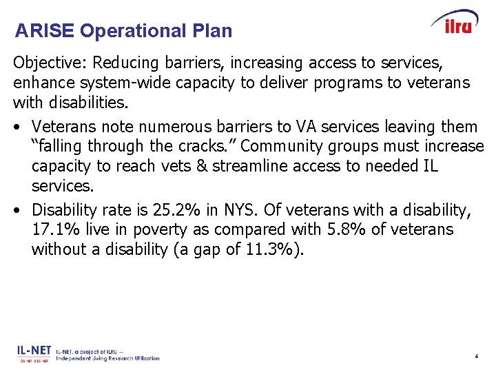 Slide 4 ARISE Operational Plan Objective: Reducing barriers, increasing access to services, enhance system-wide