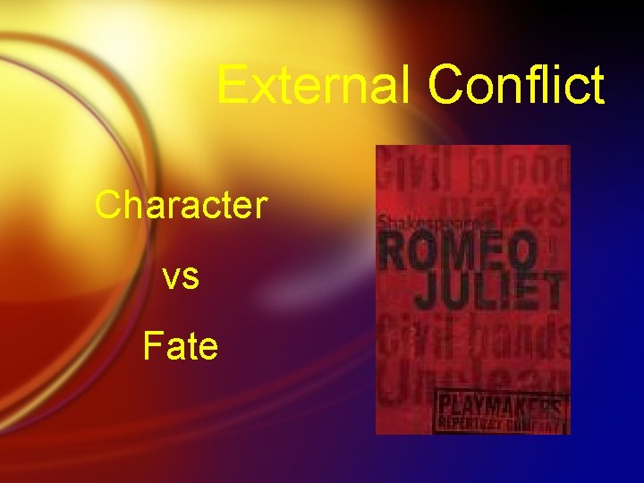 External Conflict Character vs Fate 