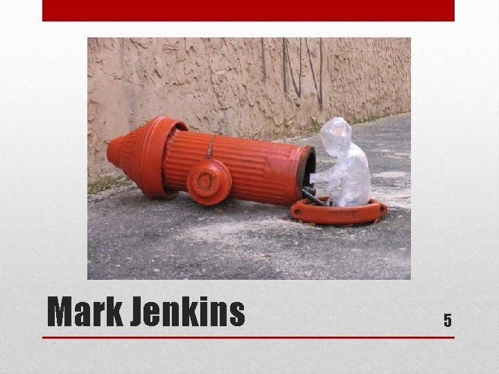 Mark Jenkins 5 