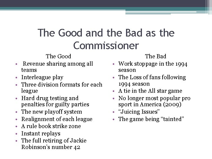 The Good and the Bad as the Commissioner • • • The Good Revenue