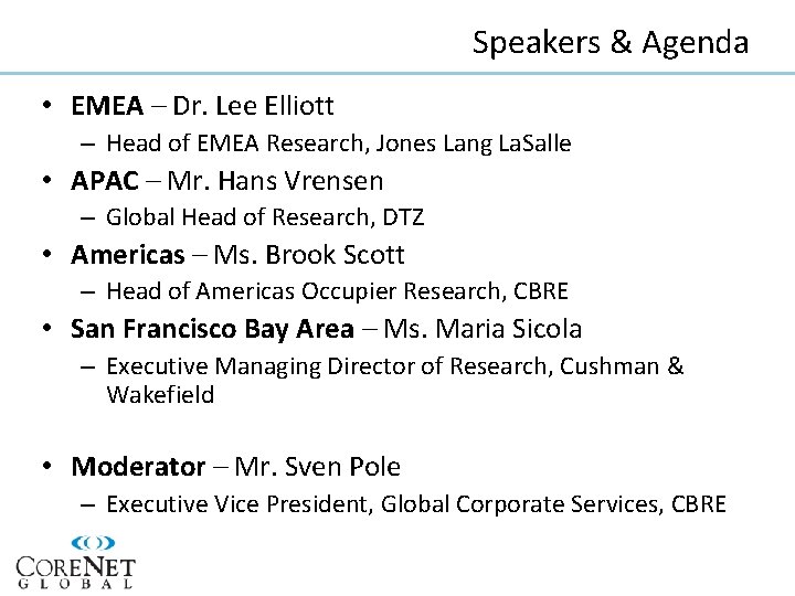 Speakers & Agenda • EMEA – Dr. Lee Elliott – Head of EMEA Research,