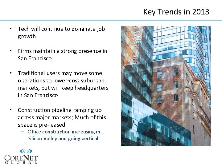 Key Trends in 2013 • Tech will continue to dominate job growth • Firms