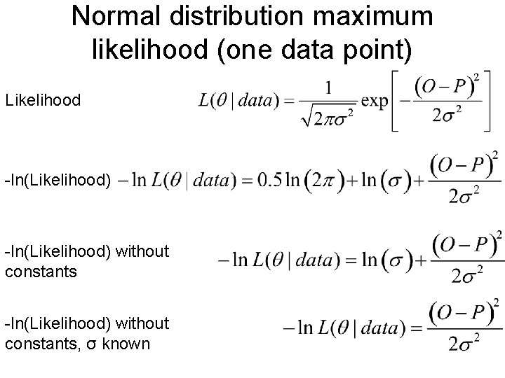 Normal distribution maximum likelihood (one data point) Likelihood -ln(Likelihood) without constants, σ known 