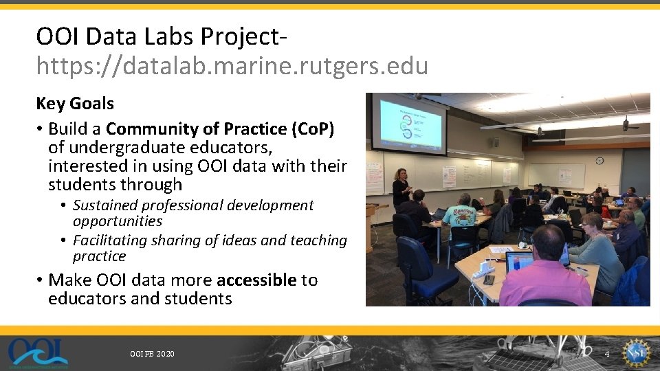 OOI Data Labs Projecthttps: //datalab. marine. rutgers. edu Key Goals • Build a Community