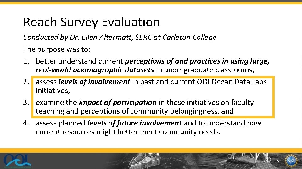 Reach Survey Evaluation Conducted by Dr. Ellen Altermatt, SERC at Carleton College The purpose