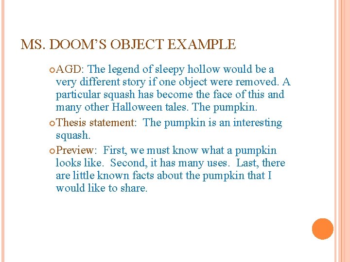MS. DOOM’S OBJECT EXAMPLE AGD: The legend of sleepy hollow would be a very