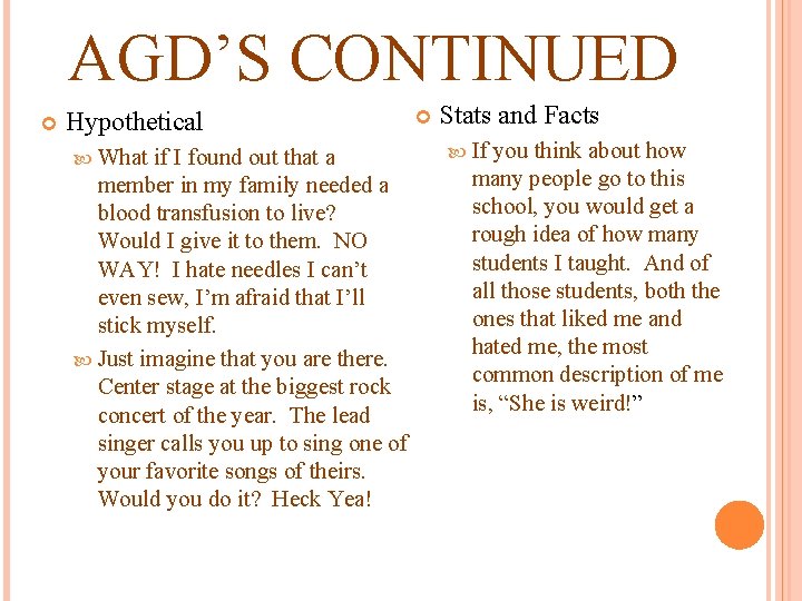 AGD’S CONTINUED Hypothetical What if I found out that a member in my family