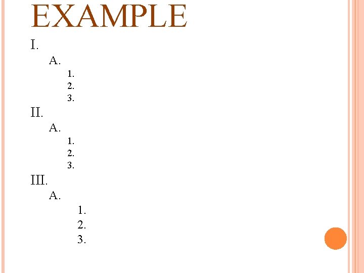 EXAMPLE I. A. 1. 2. 3. III. A. 1. 2. 3. 