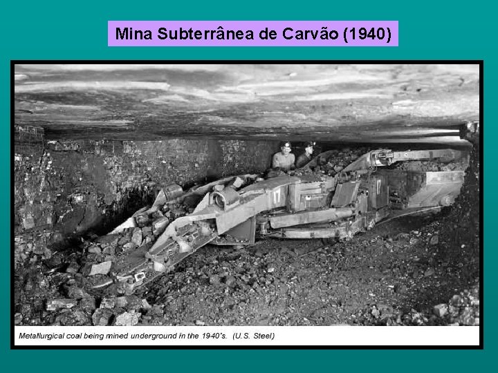 Mina Subterrânea de Carvão (1940) 