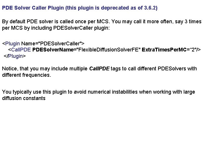 PDE Solver Caller Plugin (this plugin is deprecated as of 3. 6. 2) By