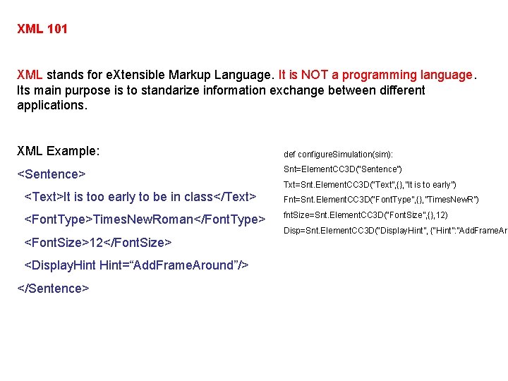 XML 101 XML stands for e. Xtensible Markup Language. It is NOT a programming