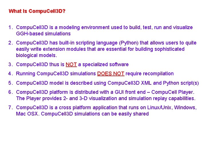 What Is Compu. Cell 3 D? 1. Compu. Cell 3 D is a modeling