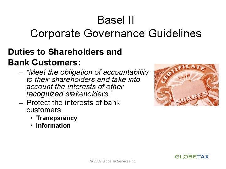 Basel II Corporate Governance Guidelines Duties to Shareholders and Bank Customers: – “Meet the