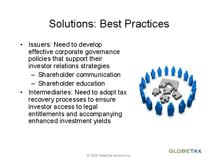 Solutions: Best Practices • Issuers: Need to develop effective corporate governance policies that support