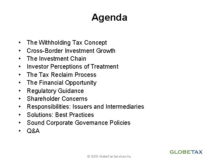 Agenda • • • The Withholding Tax Concept Cross-Border Investment Growth The Investment Chain