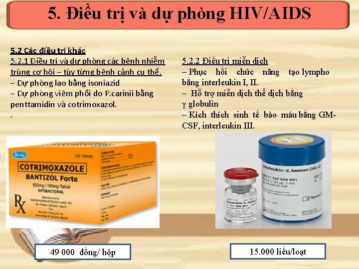 5. Điều trị và dự phòng HIV/AIDS 5. 2 Các điều trị khác 5.