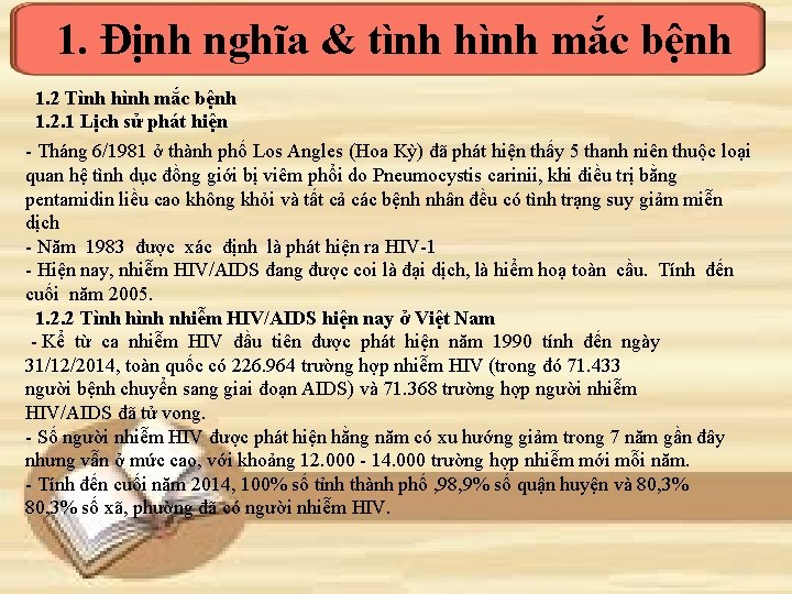 1. Định nghĩa & tình hình mắc bệnh 1. 2 Tình hình mắc bệnh
