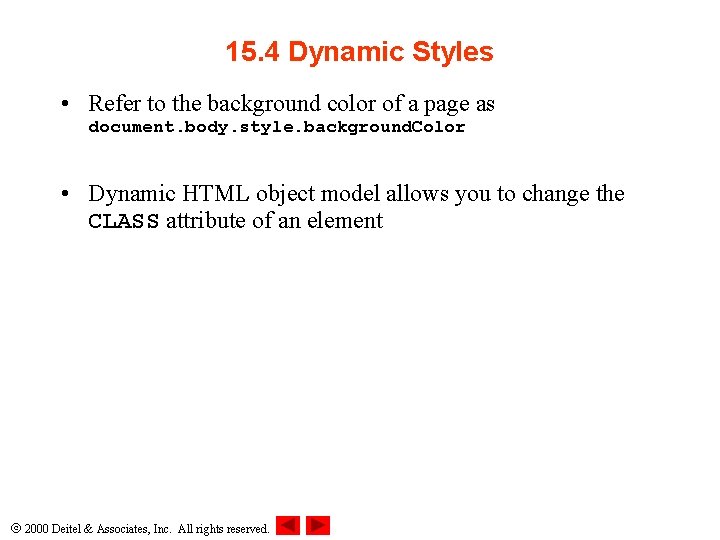 15. 4 Dynamic Styles • Refer to the background color of a page as