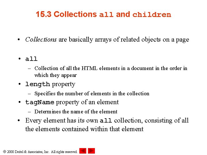 15. 3 Collections all and children • Collections are basically arrays of related objects