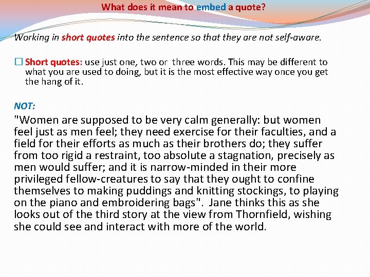What does it mean to embed a quote? Working in short quotes into the What does it mean to embed a quote? Working in short quotes into the