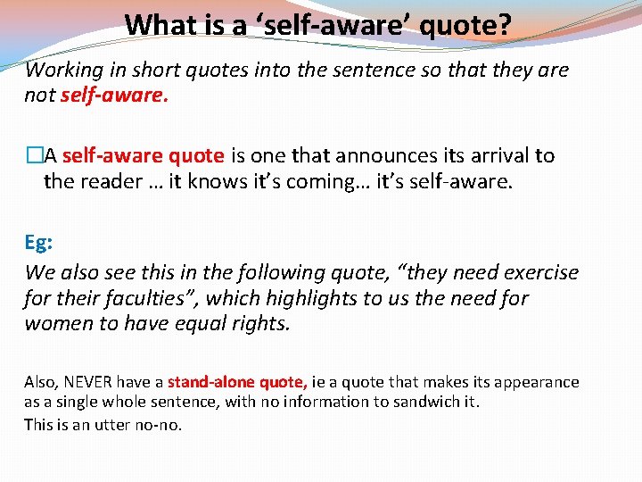 What is a ‘self-aware’ quote? Working in short quotes into the sentence so that